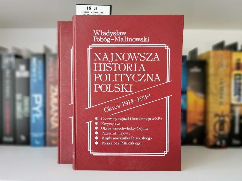 Najnowsza Historia Polityczna Polski Okres 1914 do 1939 Tom I i II