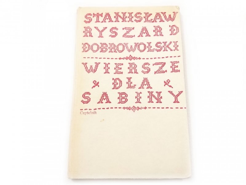 WIERSZE DLA SABINY - Stanisław Ryszard Dobrowolski