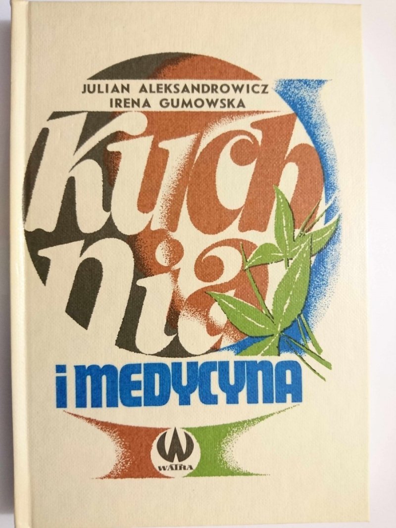 KUCHNIA I MEDYCYNA - Julian Aleksandrowicz 1991