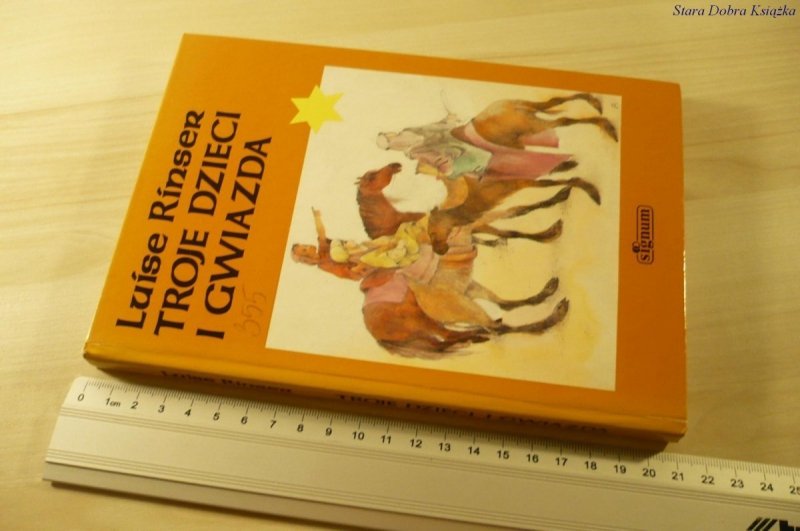 TROJE DZIECI I GWIAZDA - Luise Rinser (1992)