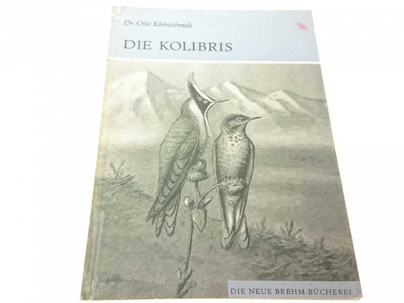 DIE KOLIBRIS - Dr. Otto Kleinschmidt 1970
