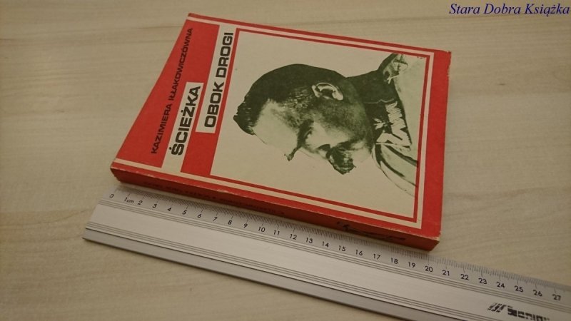 ŚCIEŻKA OBOK DROGI - Kazimiera Iłłakowiczówna 1989