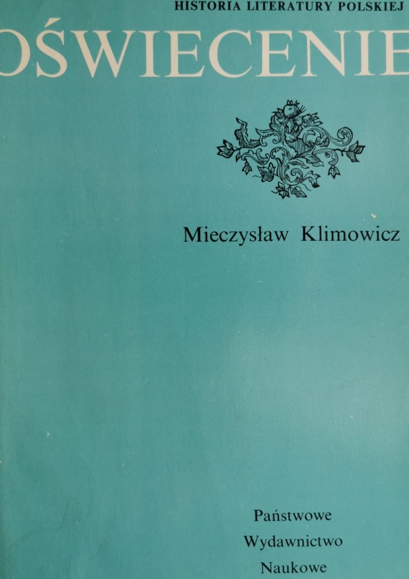 HISTORIA LITERATURY POLSKIEJ OŚWIECENIE - Mieczysław Klimowicz