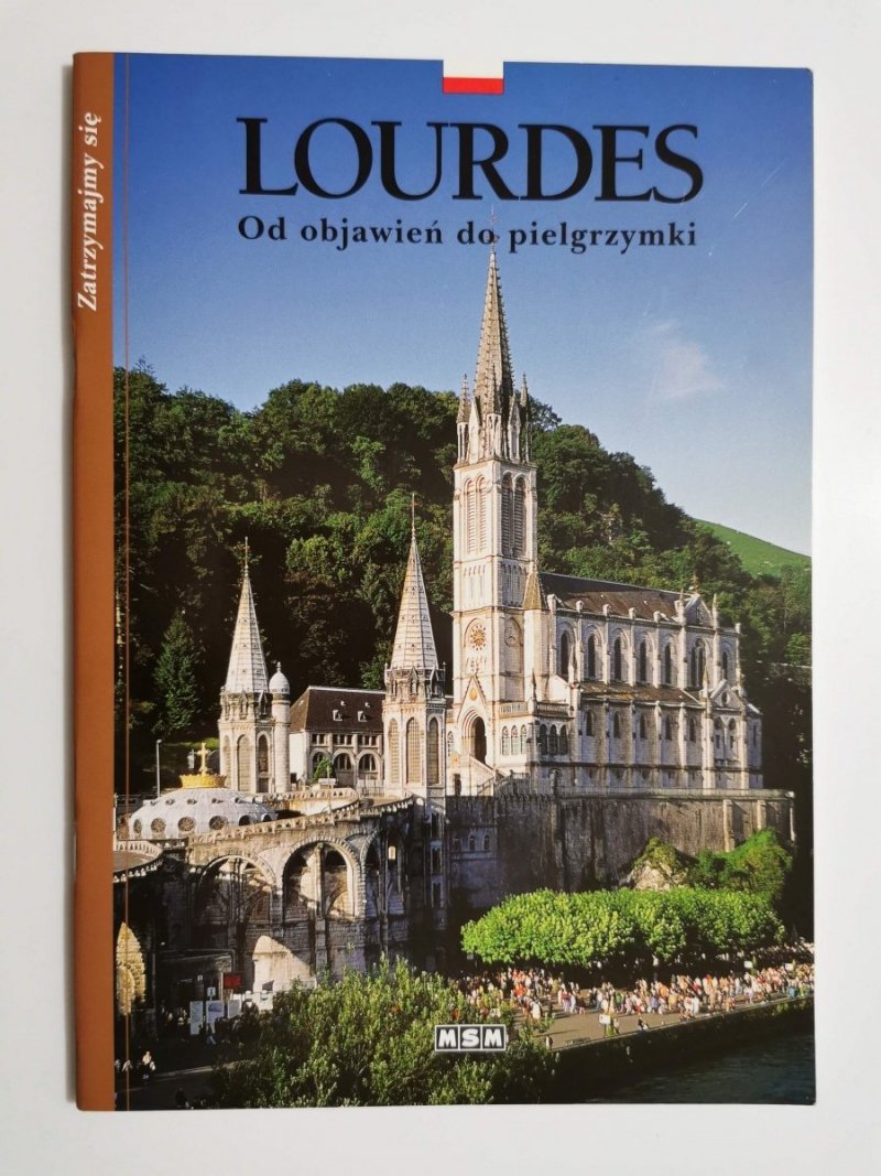 LOURDES OD OBJAWIEŃ DO PIELGRZYMKI 2004