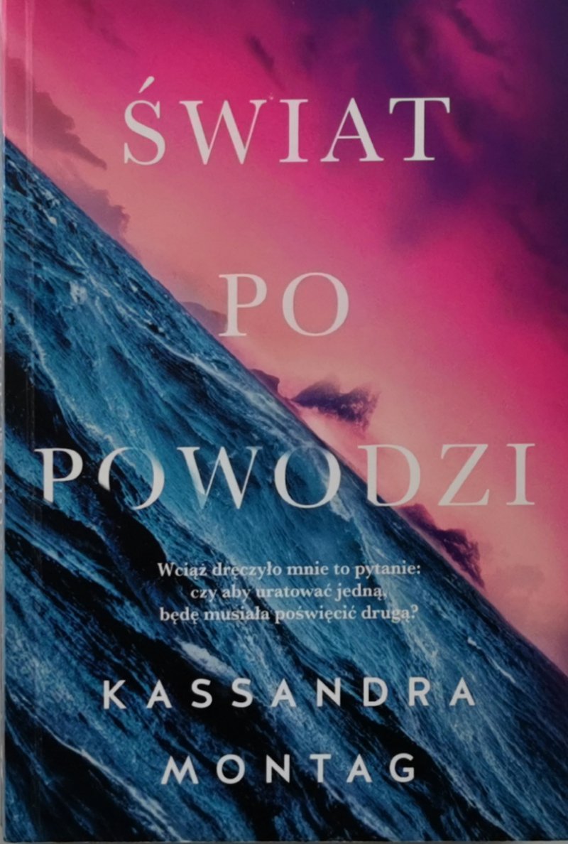 ŚWIAT PO POWODZI - Kassandra Montag