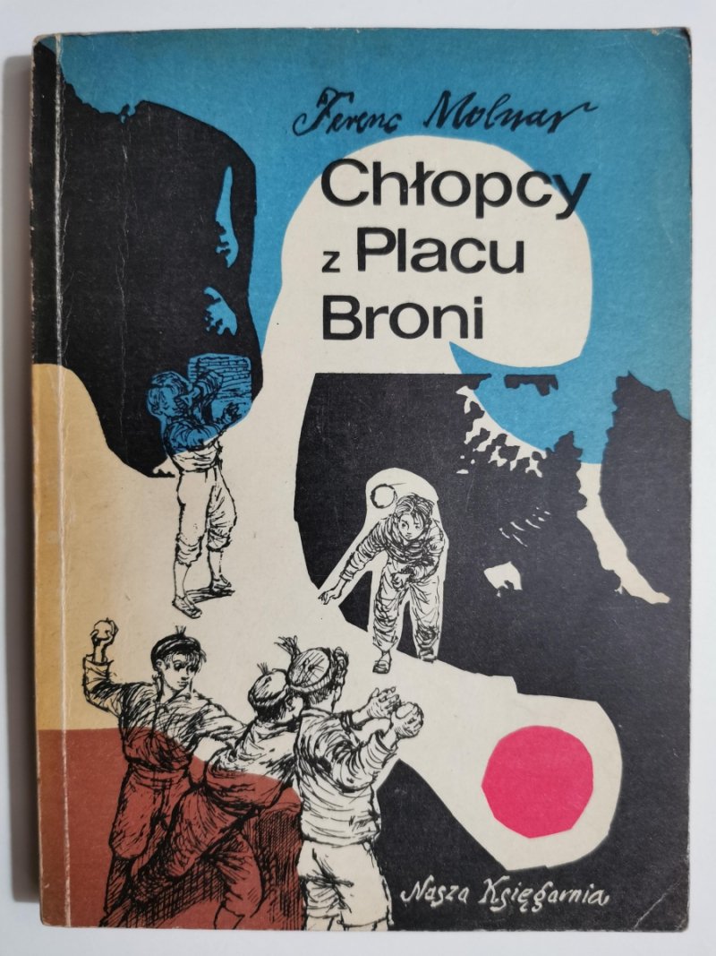 CHŁOPCY Z PLACU BRONI - Ferenc Molnar