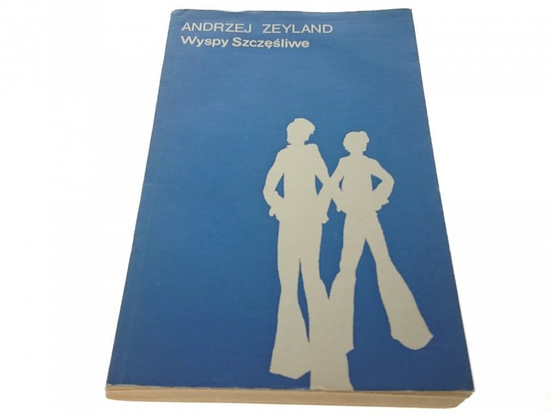 WYSPY SZCZĘŚLIWE - Andrzej Zeyland