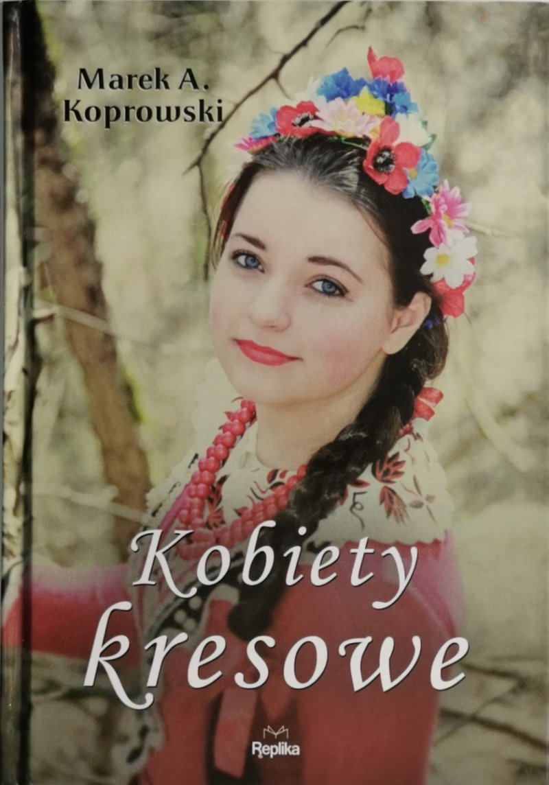 KOBIETY KRESOWE - Marek A. Koprowski