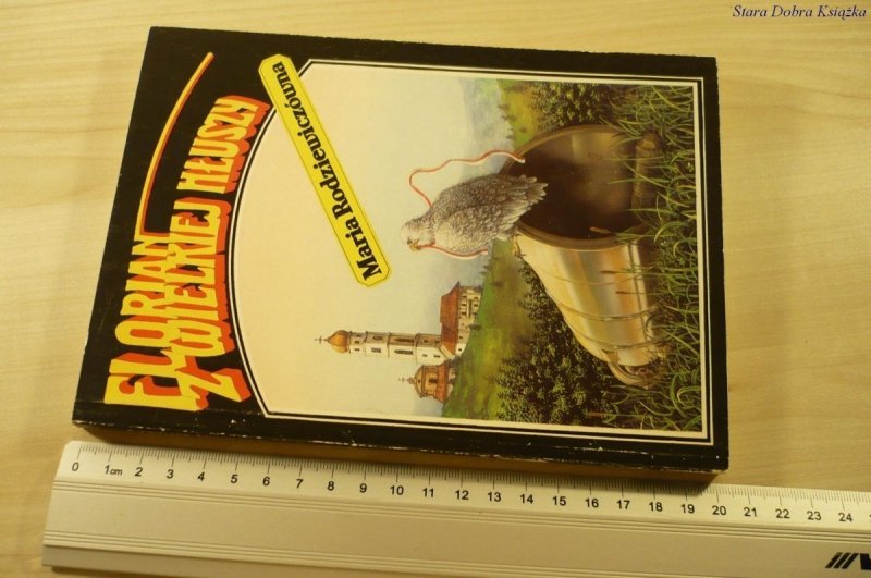 FLORIAN Z WIELKIEJ HŁUSZY - Rodziewiczówna (1991)