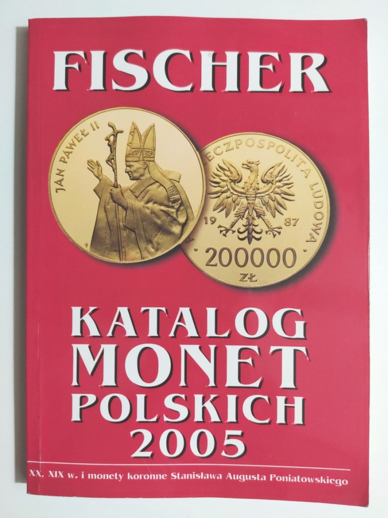 KATALOG MONET POLSKICH 2005 - Andrzej Fischer