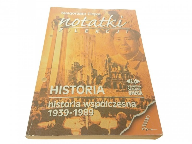 NOTATKI Z LEKCJI. HISTORIA 1939-1989 - Ciejka 2000
