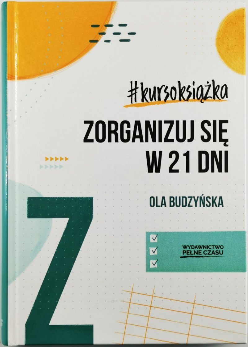 ZORGANIZUJ SIĘ W 21 DNI - Ola Budzyńska