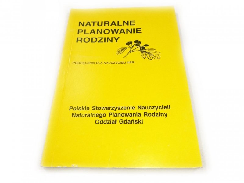 NATURALNE PLANOWANIE RODZINY. PODRĘCZNIK DLA NAUCZYCIELI NPR 2002