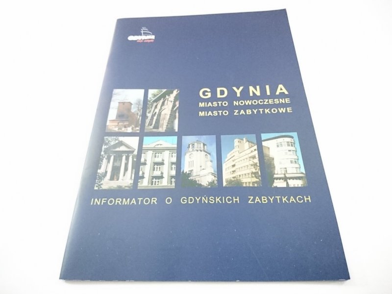 GDYNIA. MIASTO NOWOCZESNE. MIASTO ZABYTKOWE 2005