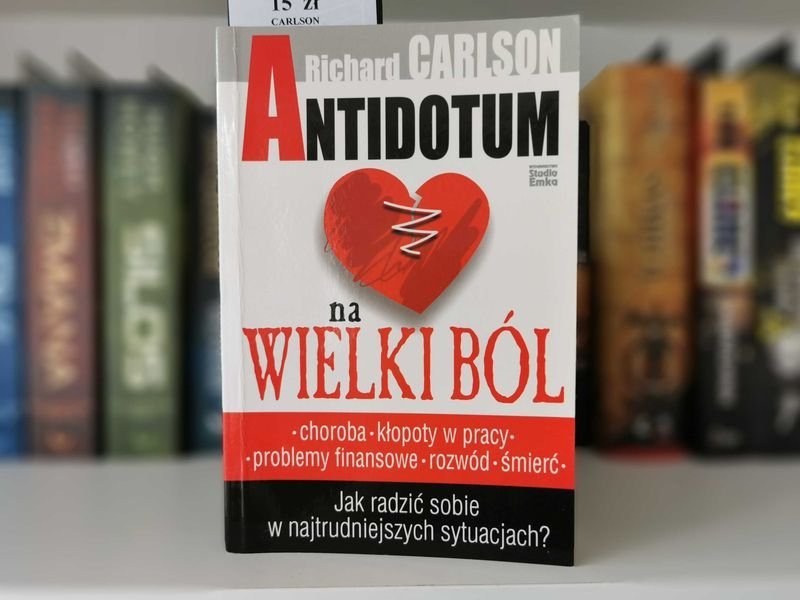 Antidotum na wielki ból - Richard Carlson
