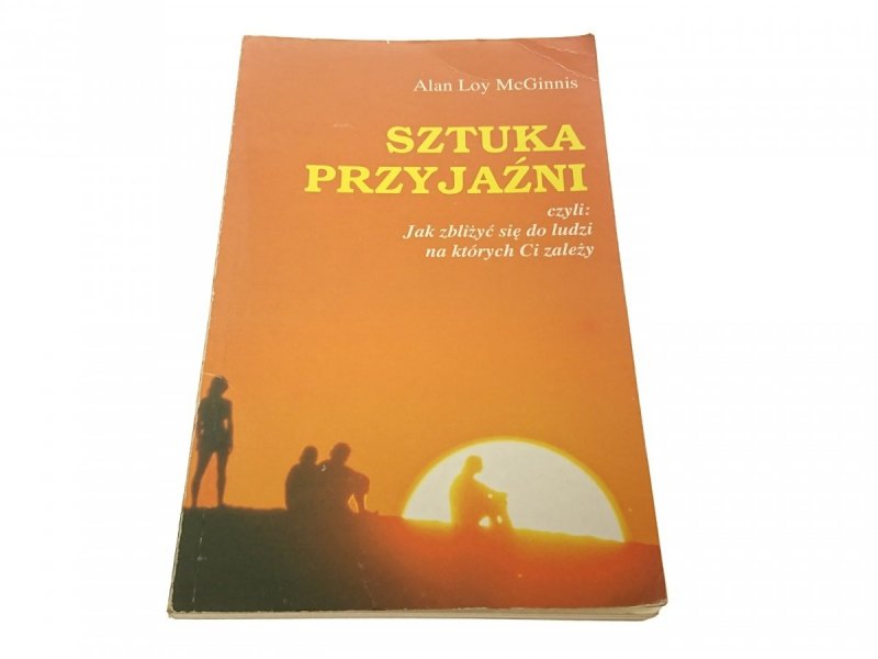 SZTUKA PRZYJAŹNI - Alan Loy McGinnis 1993