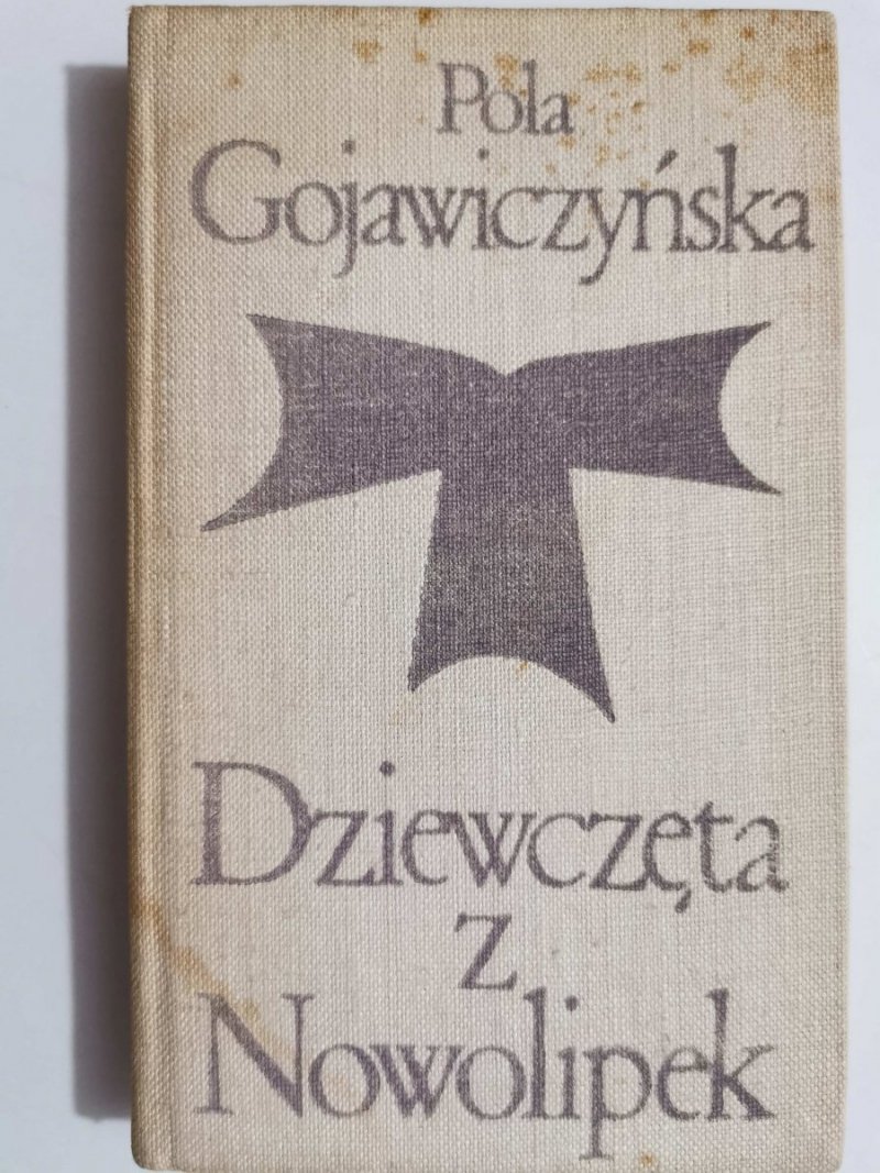 DZIEWCZĘTA Z NOWOLIPEK - Pola Gojawiczyńska 1972