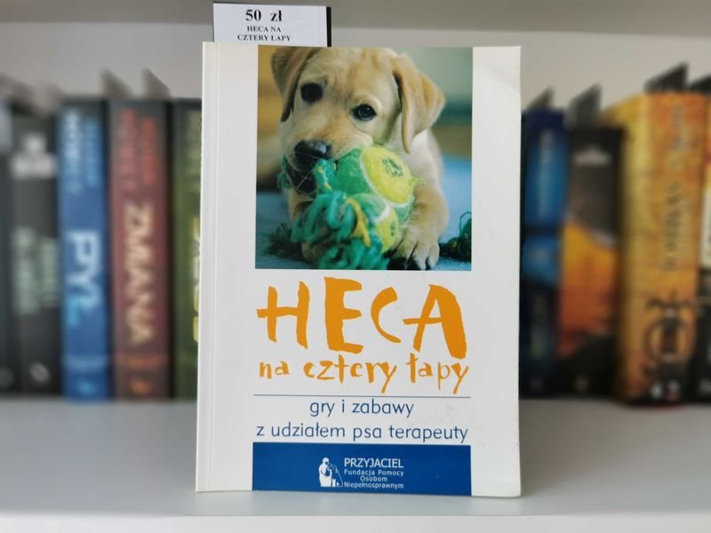 Heca na cztery łapy. Gry i zabawy z udziałem psa terapeuty