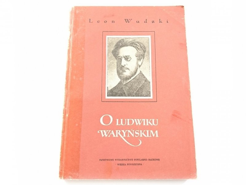 O LUDWIKU WARYŃSKIM - Leon Wudzki 1956
