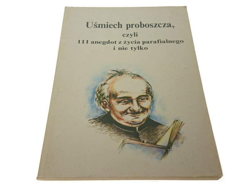 UŚMIECH PROBOSZCZA, CZYLI 111 ANEGDOT (1993)