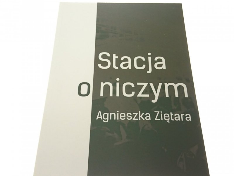 STACJA O NICZYM - Agnieszka Ziętara 2014