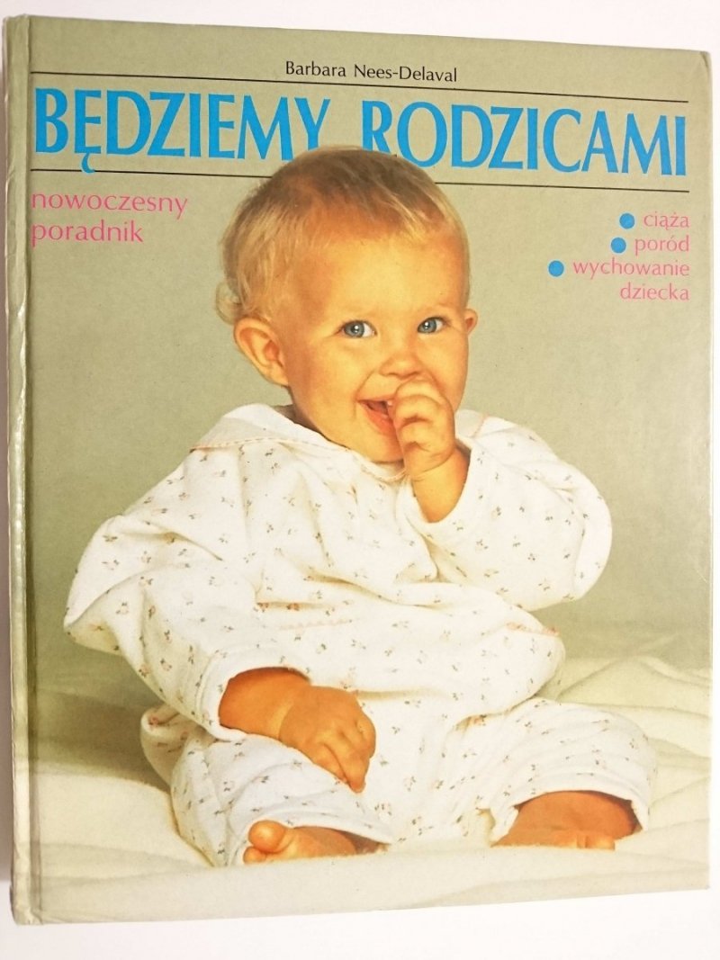 BĘDZIEMY RODZICAMI - Barbara Nees-Delaval 1995