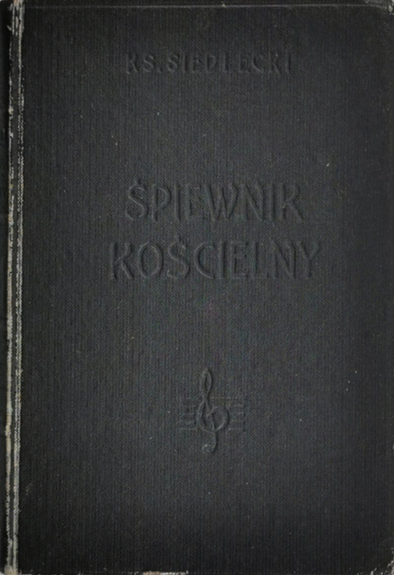 ŚPIEWNIK KOŚCIELNY - Ks. Siedlecki