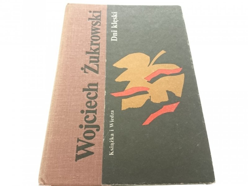 DNI KLĘSKI - Wojciech Żukrowski (1985)