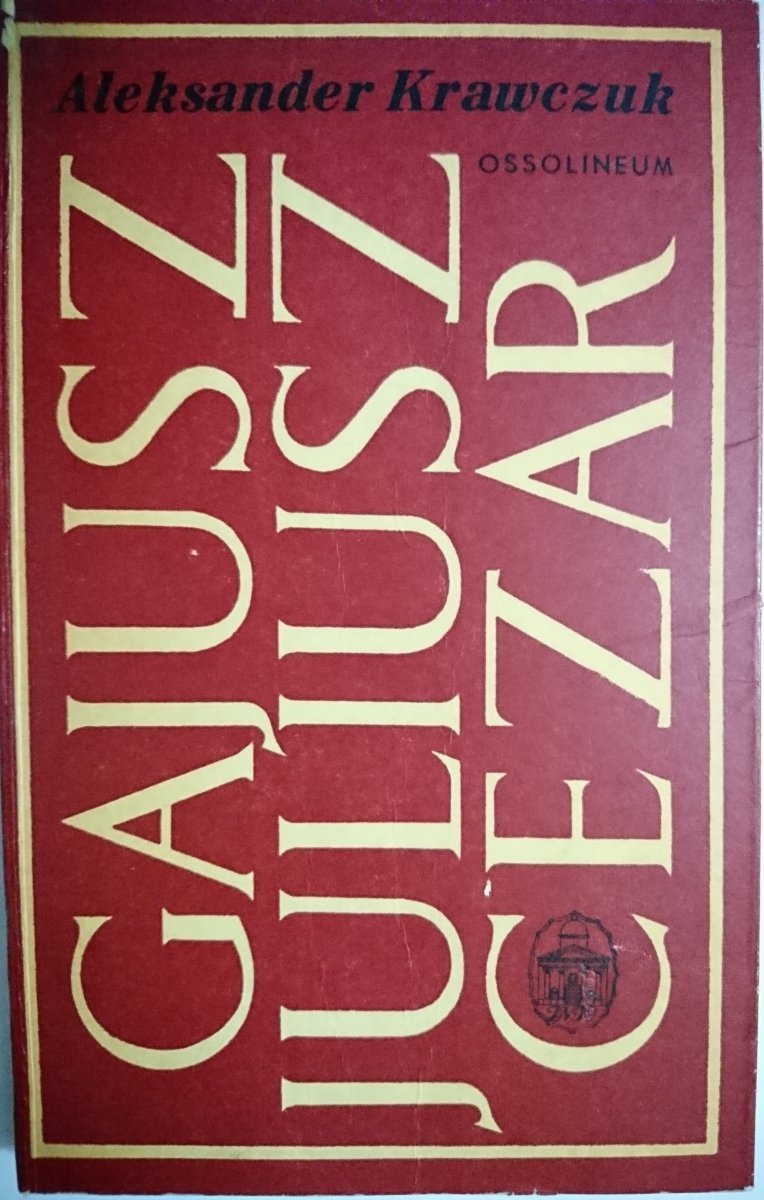 GAJUSZ JULIUSZ CEZAR - Aleksander Krawczuk 1972