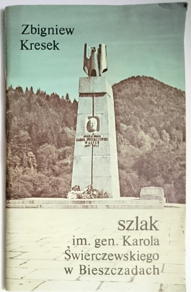SZLAK IM. GEN. KAROLA ŚWIERCZEWSKIEGO W BIESZCZADACH