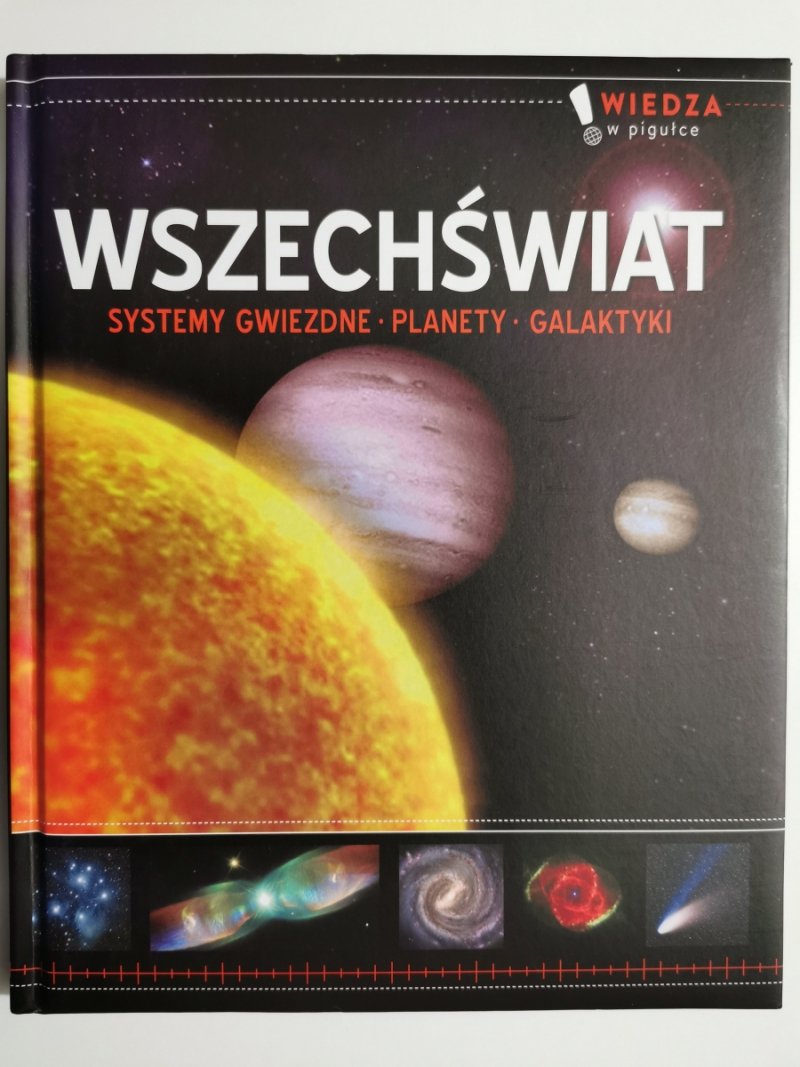 WSZECHŚWIAT. SYSTEMY GWIEZDNE. PLANETY. GALAKTYKI