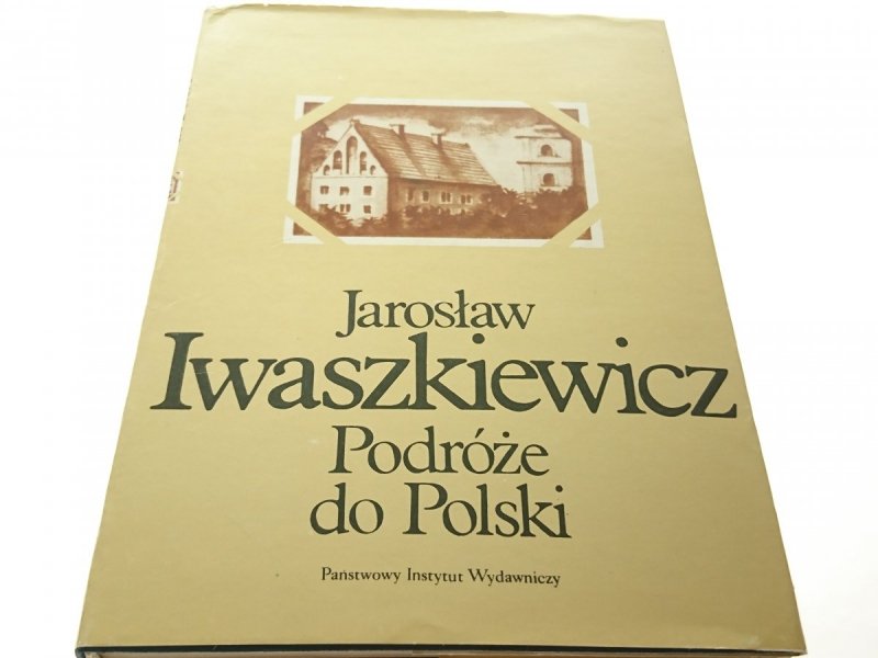 PODRÓŻE DO POLSKI - Jarosław Iwaszkiewicz 1983