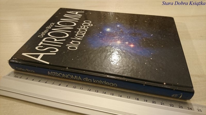 ASTRONOMIA DLA KAŻDEGO - Detlev Block 1995