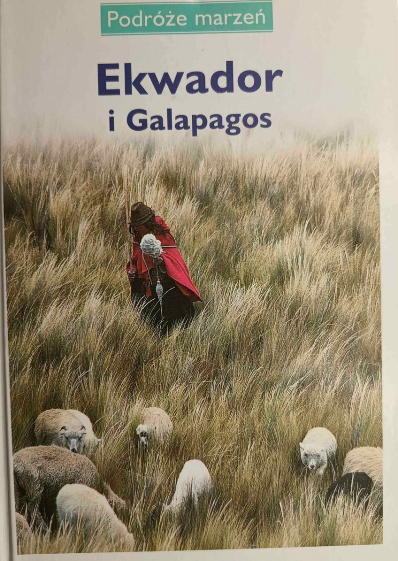 PODRÓŻE MARZEŃ. EKWADOR I GALAPAGOS