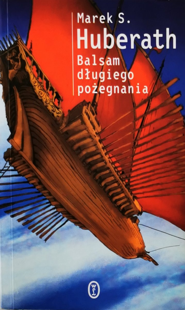 BALSAM DŁUGIEGO POŻEGNANIA - Marek S. Huberath
