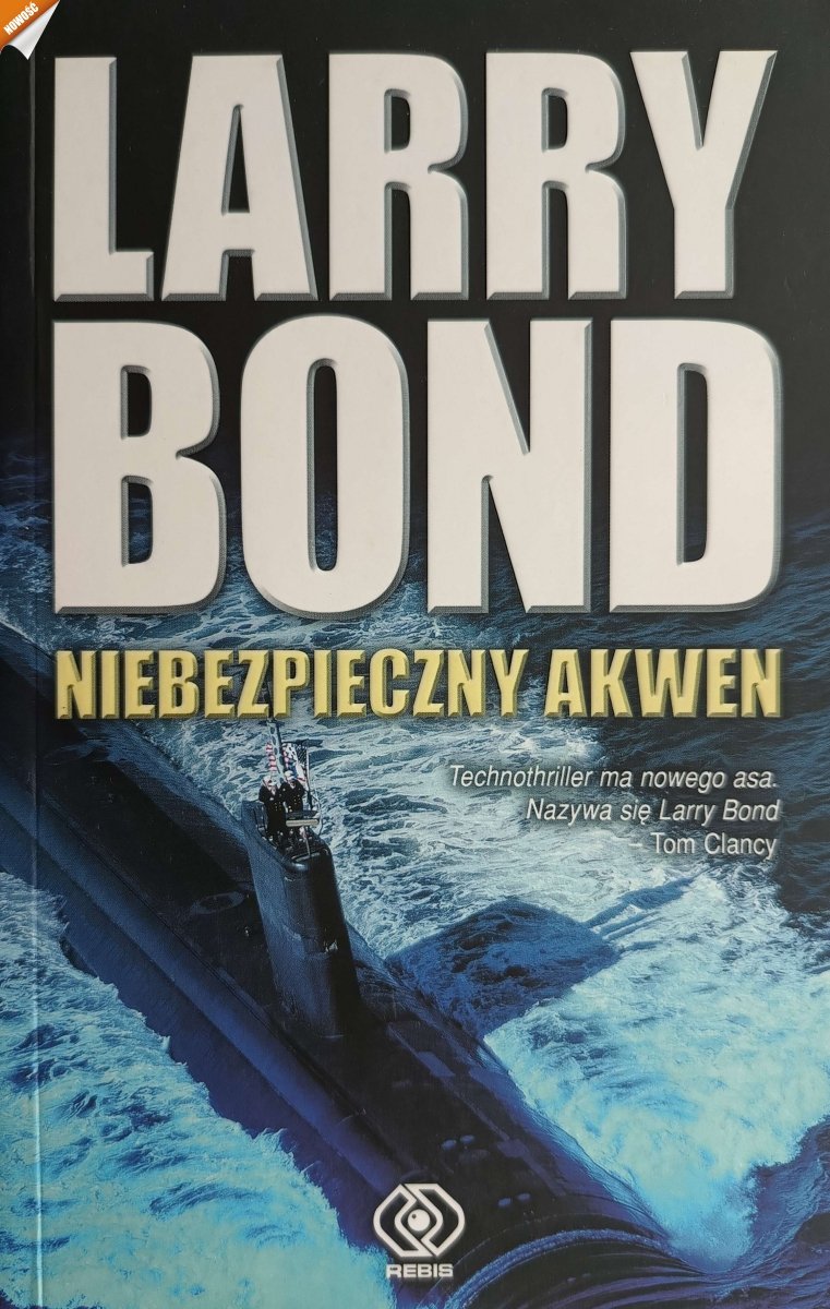 NIEBEZPIECZNY AKWEN - Larry Bond
