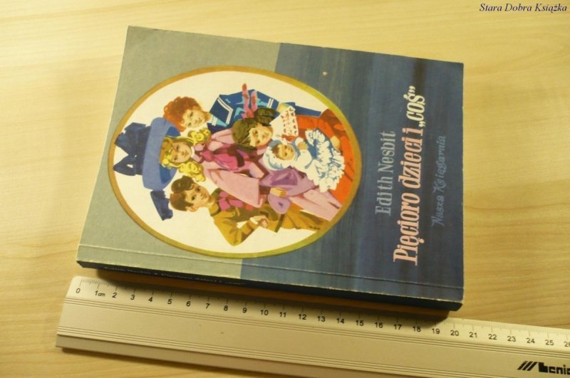 PIĘCIORO DZIECI I 'COŚ' - Edith Nesbit (1989)
