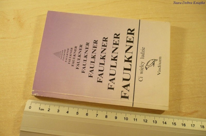 CI WIELCY LUDZIE - William Faulkner (1992)