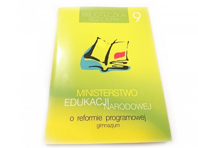 MINISTERSTWO EDUKACJI NARODOWEJ O REFORMIE PROGRAMOWEJ. GIMNAZJUM