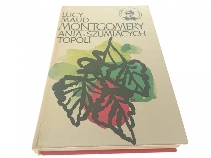 ANIA Z SZUMIĄCYCH TOPOLI Lucy Maud Montgomery 1977