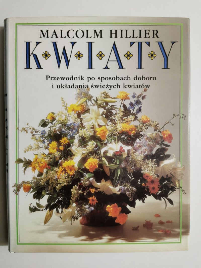 KWIATY PRZEWODNIK - Malcolm Hillier