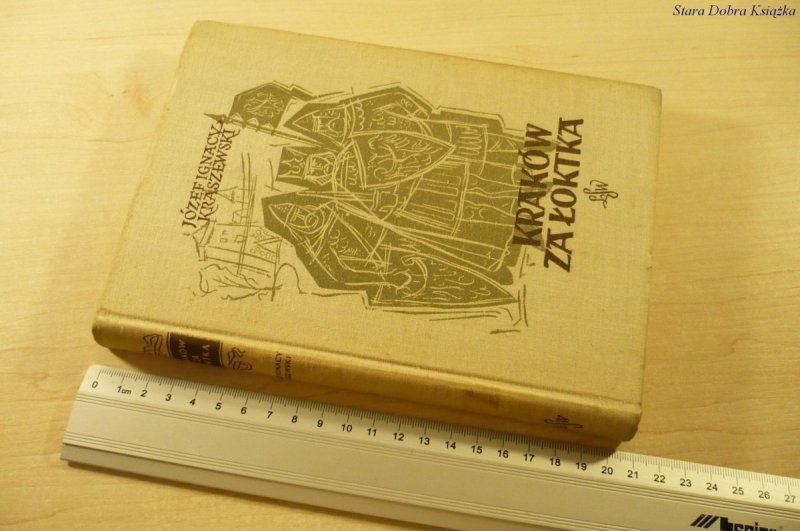 KRAKÓW ZA ŁOKTKA - Józef Ignacy Kraszewski (1959)