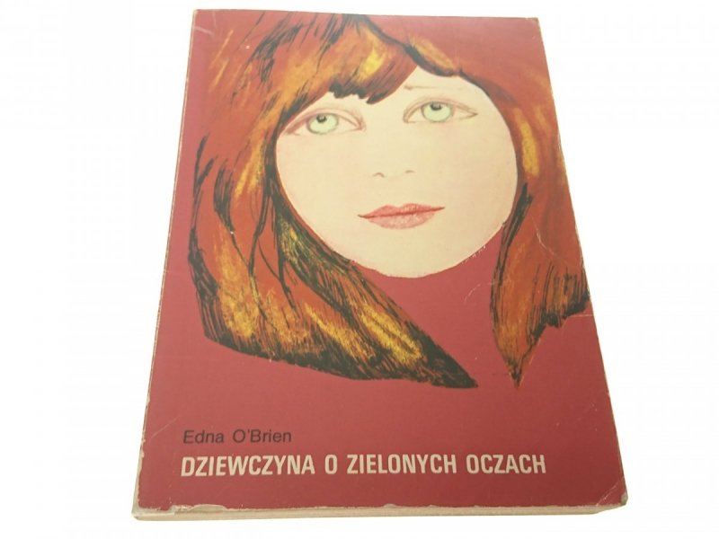 DZIEWCZYNA O ZIELONYCH OCZACH - Edna O'Brien 1978