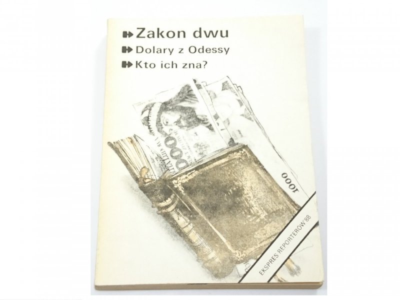 EKSPRES REPORTERÓW '88 ZAKON DWU; DOLARY Z ODESSY