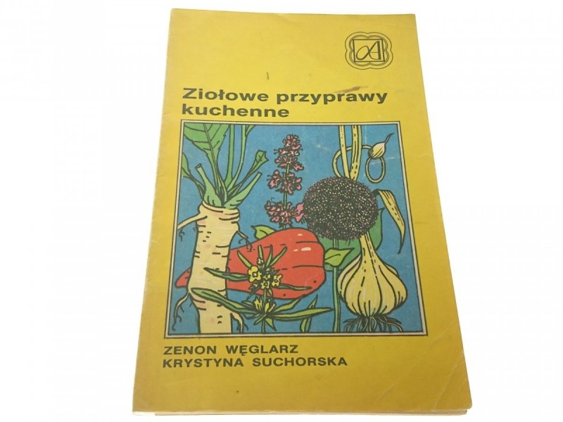 ZIOŁOWE PRZYPRAWY KUCHENNE - Zenon Węglarz (1988)