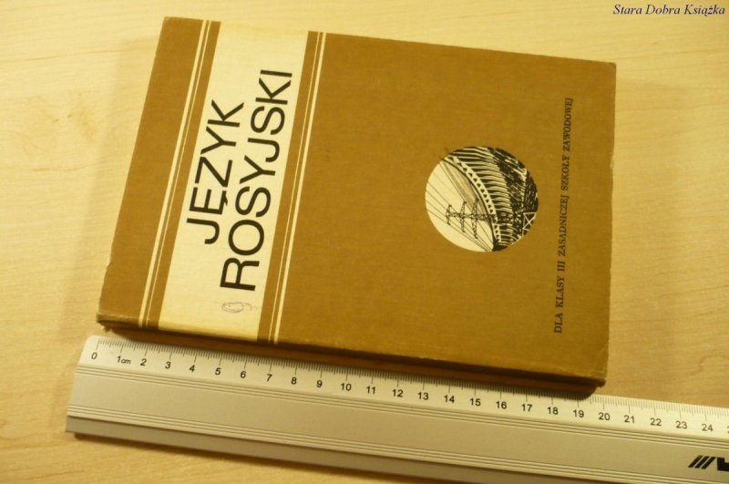 JĘZYK ROSYJSKI DLA KLASY III ZSZ Lidia Danilewska