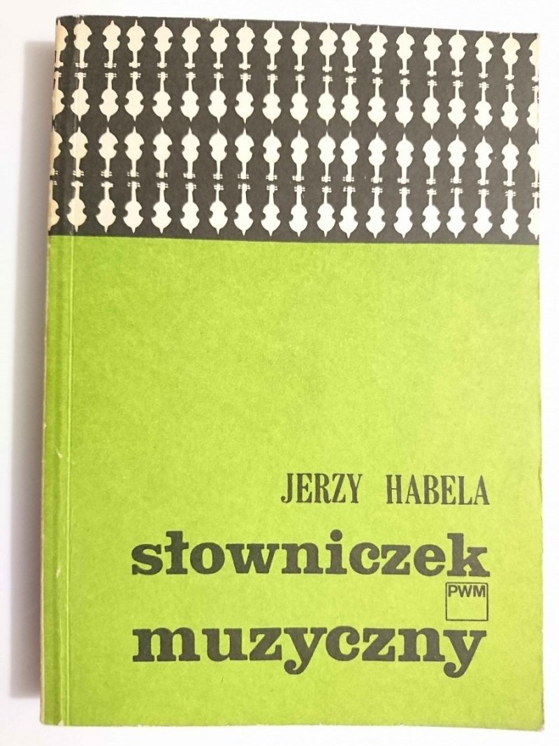 SŁOWNICZEK MUZYCZNY - Jerzy Habela 1988