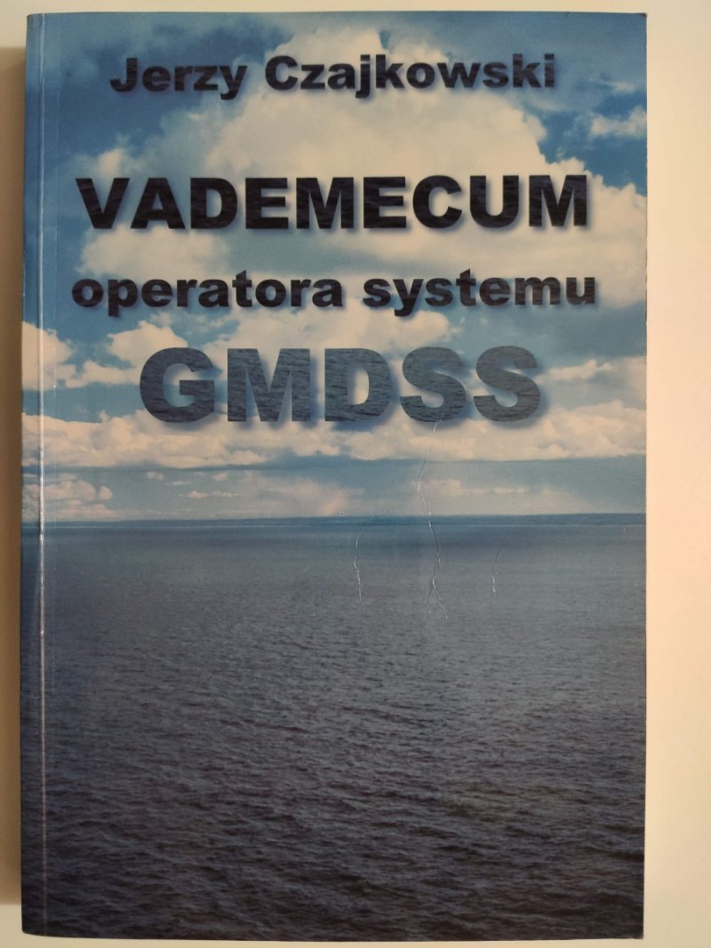 VADEMECUM OPERATORA SYSTEMU GMDSS - Jerzy Czajkowski