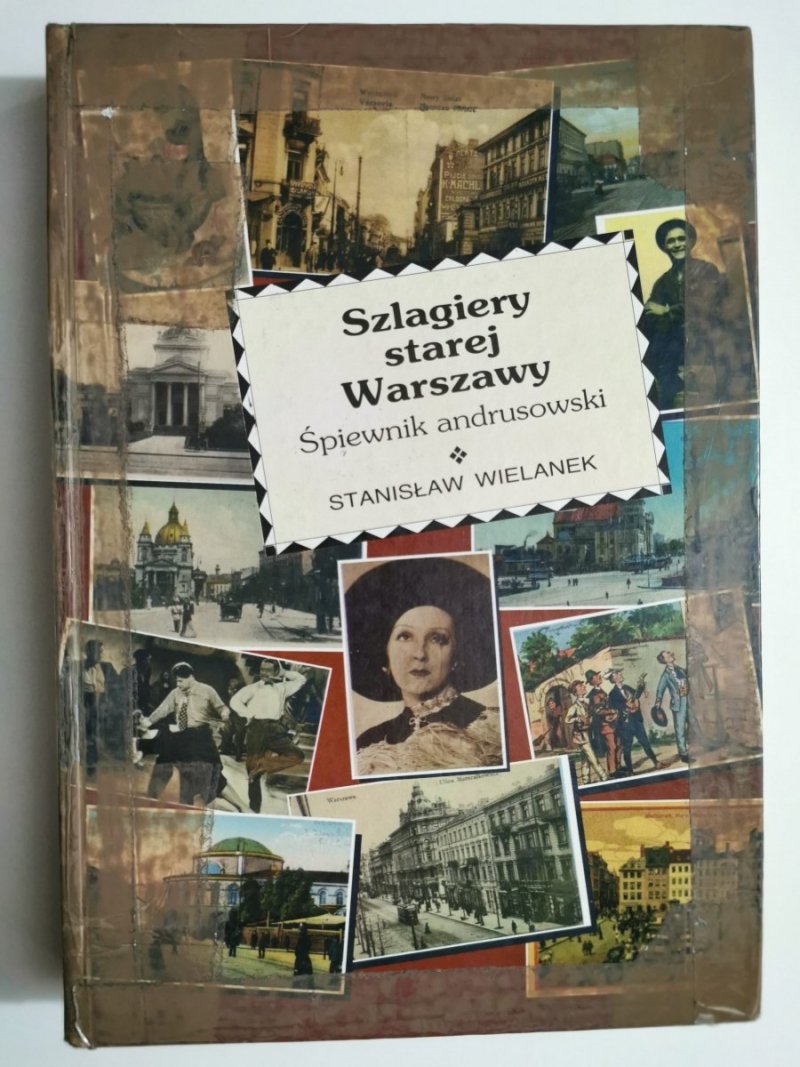Szlagiery starej Warszawy Śpiewnik Andrusowski - Stanisław Wielanek 1994