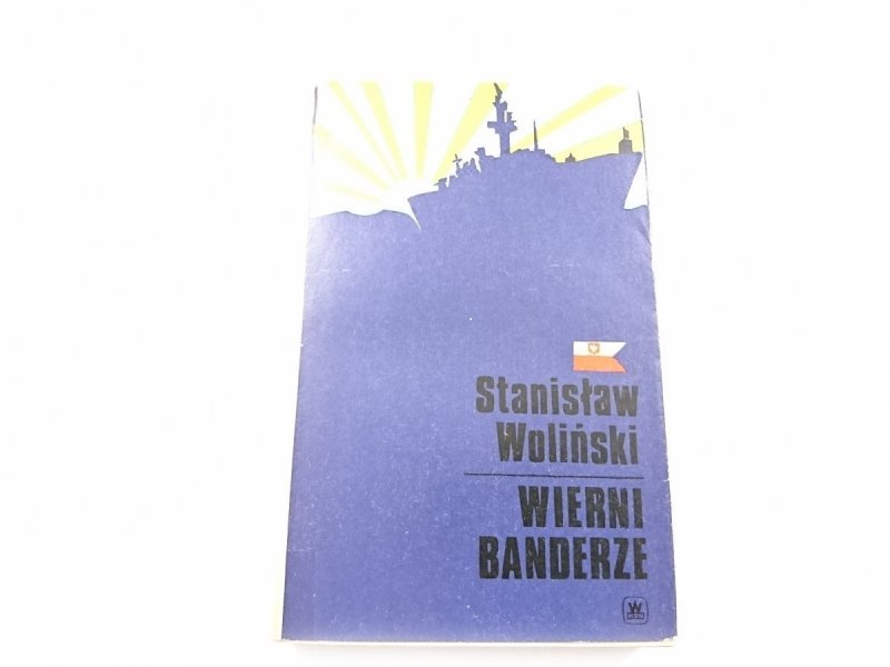 WIERNI BANDERZE - Stanisław Woliński 1971